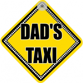 Dad's Taxi Novelty Car Window Sign