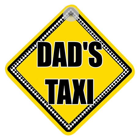 Dad's Taxi Novelty Car Window Sign