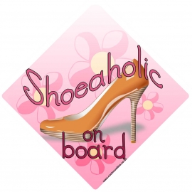 Shoeaholic on Board Novelty Car Window Sign