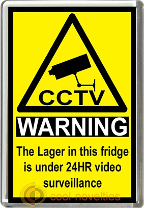 THE LAGER IN THIS FRIDGE IS MONITORED ON CCTV Novelty Fridge Magnet WARNING 