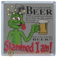 I Would Drink Beer - Slammed I am Novelty Beer Mat