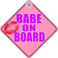 Babe On Board Novelty Car Window Sign